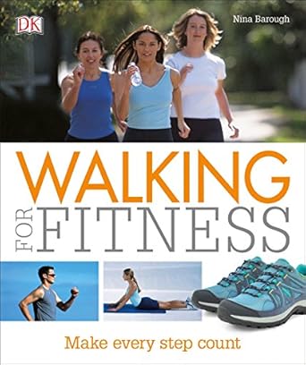 Walking For Fitness Make Every Step Count