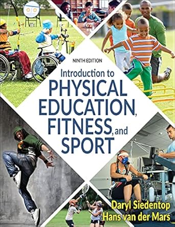 Introduction To Physical Education Fitness And Sport