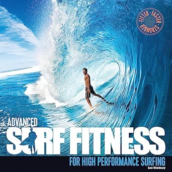 advanced surf fitness for high performance surfing lee stanbury ,ben skinner 0956789390, 978-0956789396