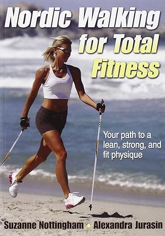 Nordic Walking For Total Fitness