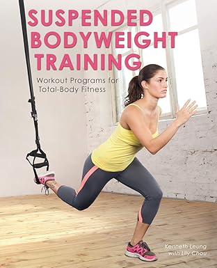 Suspended Bodyweight Training Workout Programs For Total Body Fitness