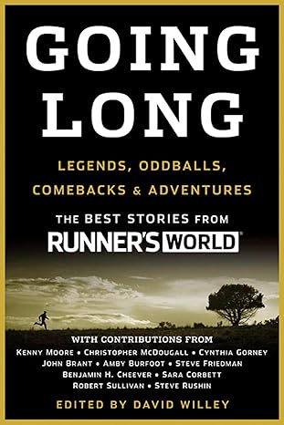 going long legends oddballs comebacks and adventures  editors of runners world maga, david willey 1605295337,