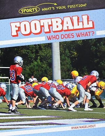 football who does what  ryan nagelhout 153820424x, 978-1538204245