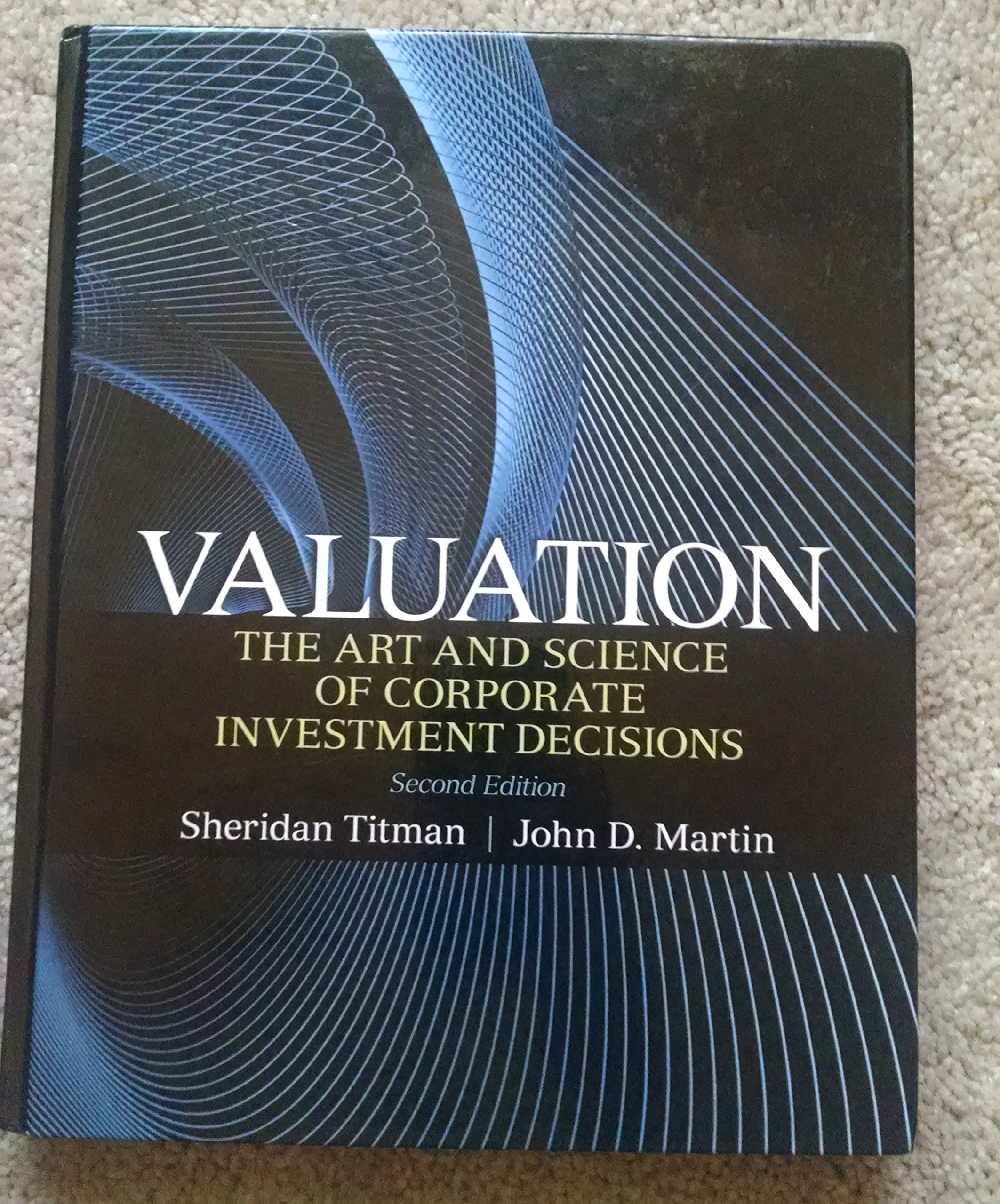 valuation the art and science of corporate investment decisions 2nd edition titman, sheridan, martin ph.d.,