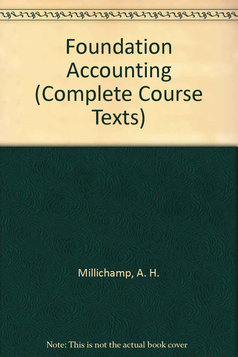 foundation accounting 4th edition a. h. millichamp 1858051088, 9781858051086