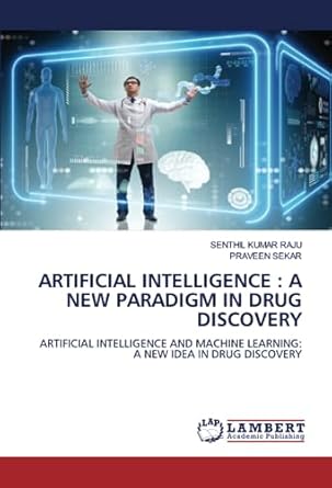 artificial intelligence a new paradigm in drug discovery artificial intelligence and machine learning a new