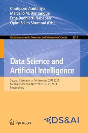 data science and artificial intelligence second international conference dsai 2024 medan indonesia november