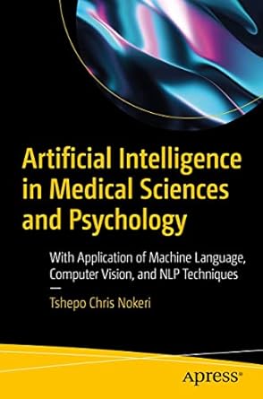 artificial intelligence in medical sciences and psychology with application of machine language computer