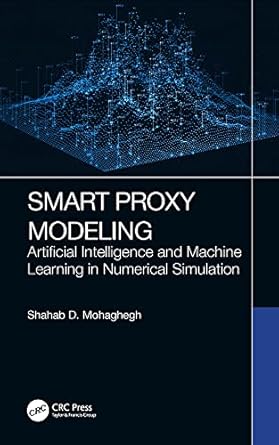 smart proxy modeling artificial intelligence and machine learning in numerical simulation 1st edition shahab