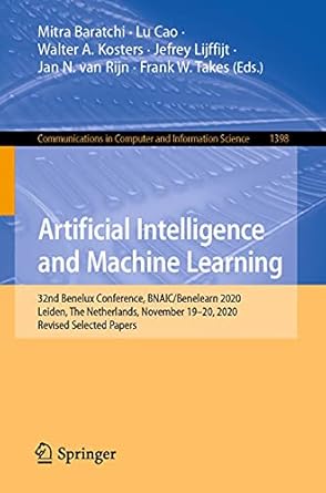 artificial intelligence and machine learning 32nd benelux conference bnaic/benelearn 2020 leiden the