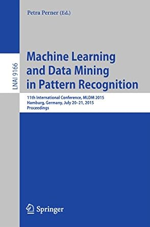 machine learning and data mining in pattern recognition 11th international conference mldm 2015 hamburg