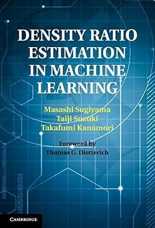 density ratio estimation in machine learning by sugiyama masashi suzuki taiji kanamori takafumi hardcover 1st