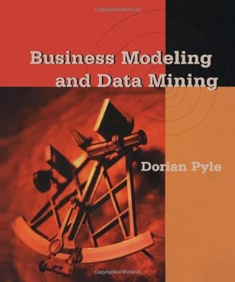 business modeling and data mining 1st edition dorian pyle b001k8pbsw, 978-1558606531