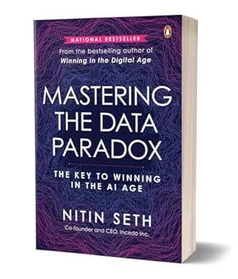 mastering the data paradox key to winning in the ai age 1st edition nitin seth 0143468030, 978-0143468035