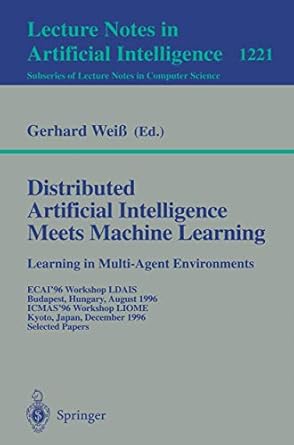 distributed artificial intelligence meets machine learning learning in multi agent environments ecai96