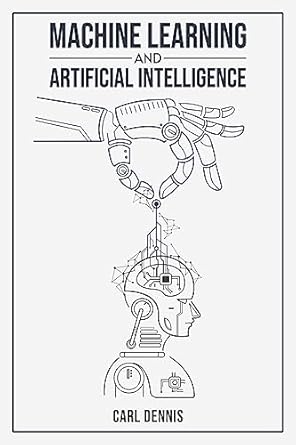 machine learning and artificial intelligence a comprehensive guide to understanding and implementing ml and