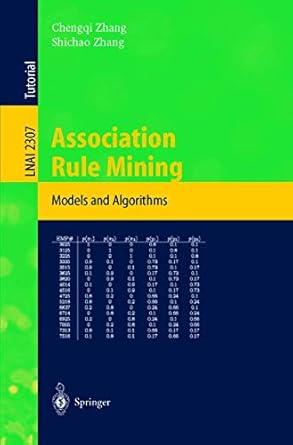 association rule mining models and algorithms 1st edition chengqi zhang ,shichao zhang 3540435336,