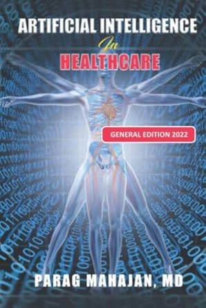 artificial intelligence in healthcare ai machine learning and deep and intelligent medicine simplified for