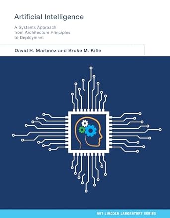 artificial intelligence a systems approach from architecture principles to deployment 1st edition david r