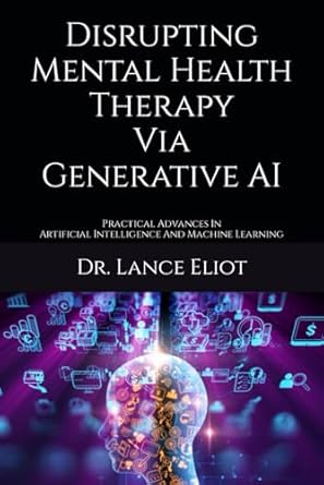 disrupting mental health therapy via generative ai practical advances in artificial intelligence and machine