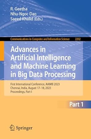 advances in artificial intelligence and machine learning in big data processing first international