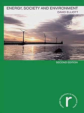 energy society and environment 2nd edition david elliott b08hjr75zz, 978-0415304863