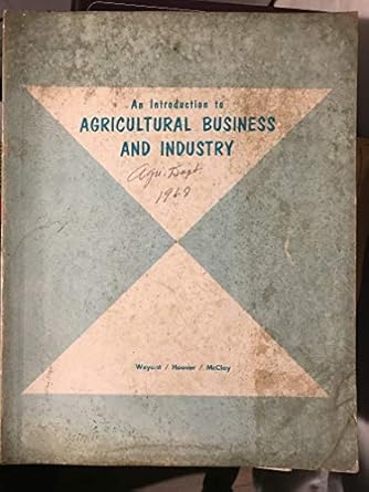 an introduction to agricultural business and industry 1st edition j thomas weyant b0006bn5u0