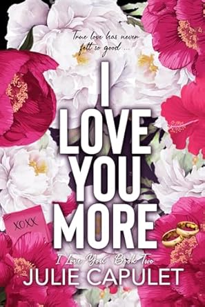 xoxx i love you more  julie capulet b087cqlhlx, 979-8638581435
