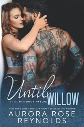 until willow  aurora rose reynolds b0bpkv33kw, 979-8366528436