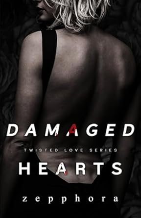 damaged hearts  zepphora b0cpsj6k2v, 979-8871118344