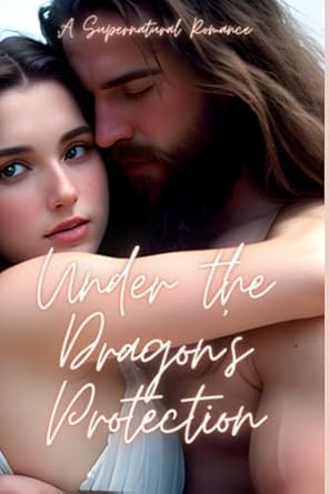 under the dragons protection a supernatural love story aena zahid b0cn3hmg2l, 979-8866309948