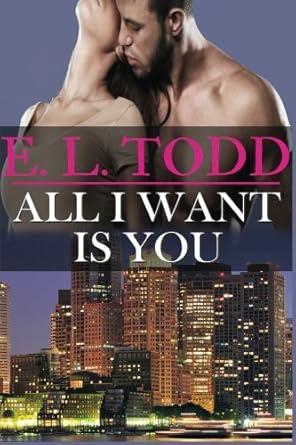 all i want is you e l todd 1503135942, 978-1503135949
