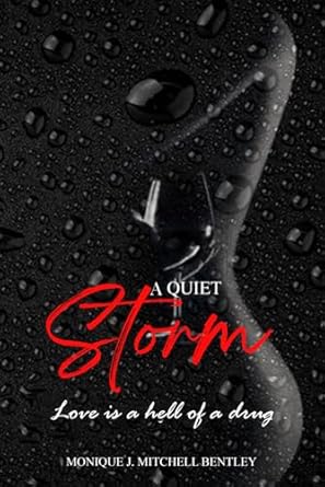a quiet storm love is a hell of a drug  monique mitchell b0cr19jb9f, 979-8868352218