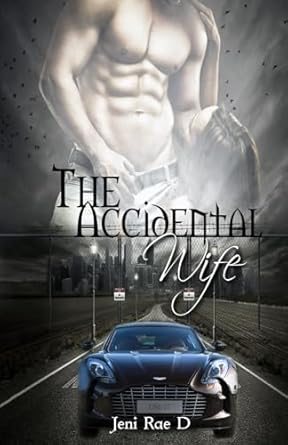 the accidental wife jeni rae d b0ckzjt1l7, 979-8864117941
