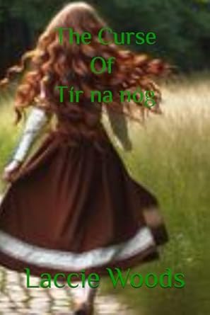 the curse of tir na nog  laccie woods b0cnzghhgz, 979-8868359460
