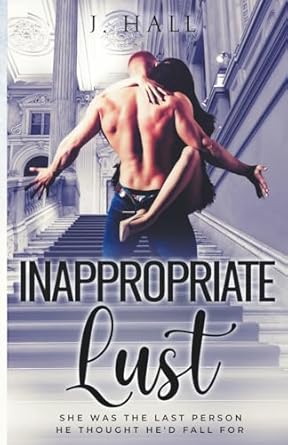 inappropriate lust  j hall b0cpll7ldq, 979-8223601128