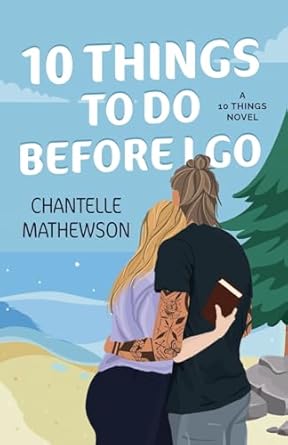 10 things to do before i go  chantelle mathewson b0cqhzyn2x, 979-8989635702