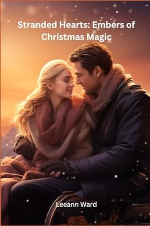 stranded hearts embers of christmas magic  leeann ward b0cnlx6zm9, 979-8867195618