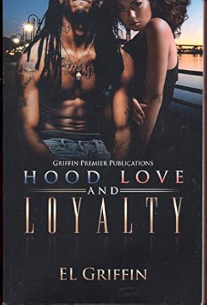 hood love and loyalty  el griffin 1549557416, 978-1549557415