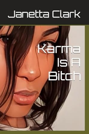 karma is a bitch  janetta clark randolph b0cpb5p8b3, 979-8864109991