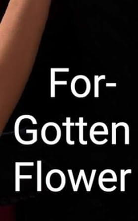 forgotten flower  kindness teresa b0ck3mmbyj, 979-8863068787