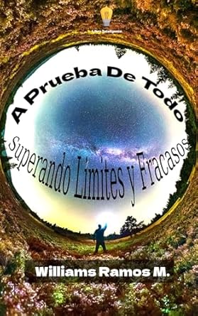 a prueba de todo superando limites y fracasos 1st edition williams ramos m b0cl53897z