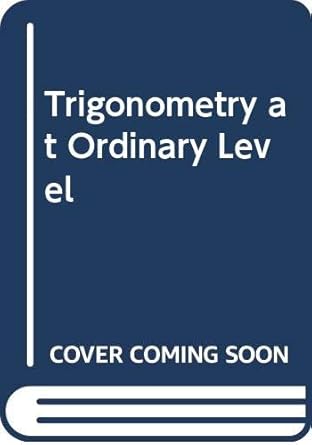 trigonometry at ordinary level n. edition l harwood clarke 0435502077, 978-0435502072
