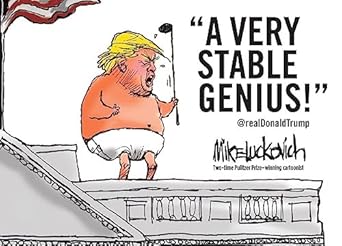 a very stable genius realdonaldtrump 1st edition mike luckovich 1770414789, 978-1770414785