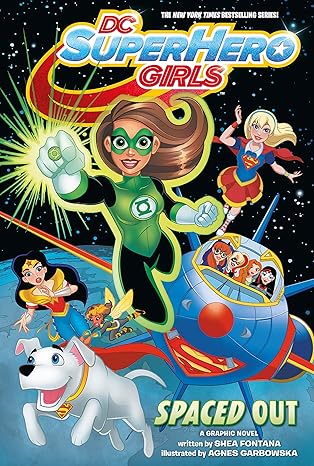 dc super hero girls spaced out 1st edition shea fontana ,agnes garbowska 1401282563, 978-1401282561