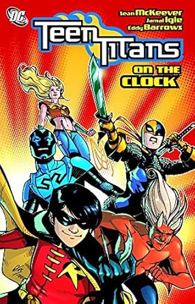 teen titans on the clock 1st edition sean mckeever ,eddy barrows ,jamal igle 1401219713, 978-1401219710