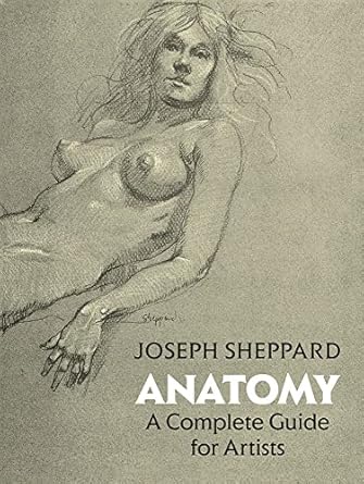 anatomy a complete guide for artists revised edition joseph sheppard 0486272796, 978-0486272795