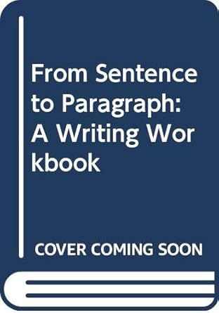 from sentence to paragraph a writing workbook 1st edition robert g. bander 0030716489, 978-0030716485