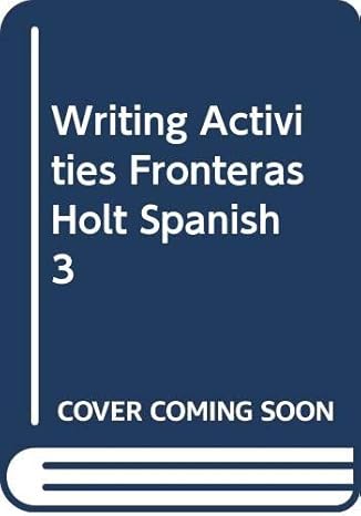 writing activities fronteras holt spanish 3 1st edition henry holt & company ,karen daggett 0030214173,