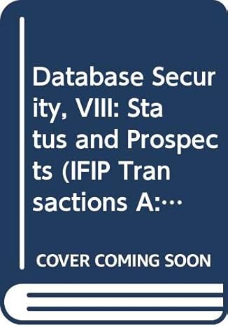 database security viii status and prospects 1st edition j. biskup ,m. morgenstern ,c.e. landwehr 0444819762,